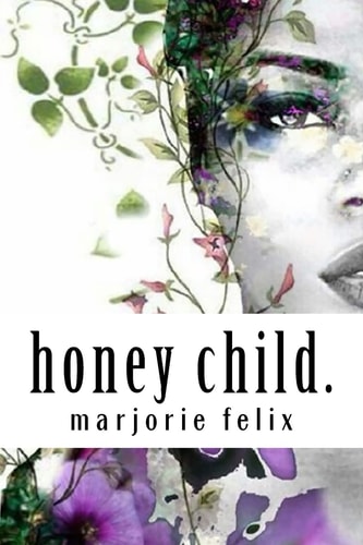 Honey Child.