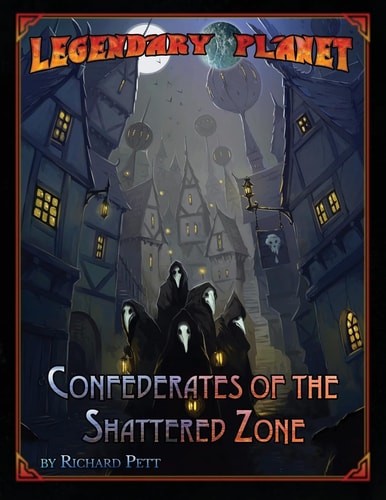 Legendary Planet Confederates of the Shattered Zone (5E)