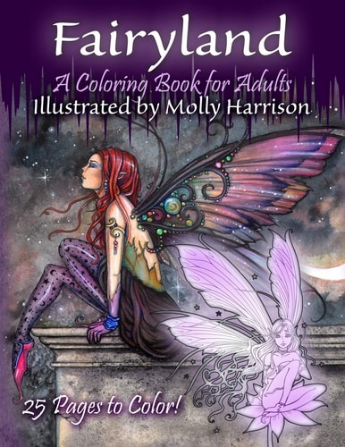 Fairyland - A Coloring Book For Adults Fantasy Coloring for Grownups by Molly Harrison