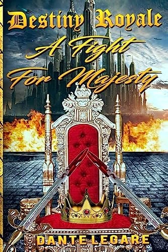 Destiny Royale : A Fight for Majesty