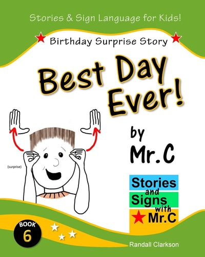 Best Day Ever! Birthday Surprise (ASL Sign Language Signs)