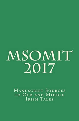 MsOmit 2017 Manuscript Sources to Old and Middle Irish Tales