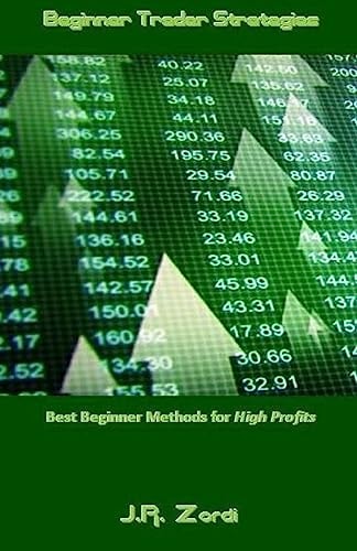 Beginner Trader Strategies Best Beginner Methods for High Profits