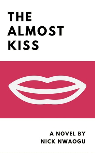 The Almost Kiss A Novel