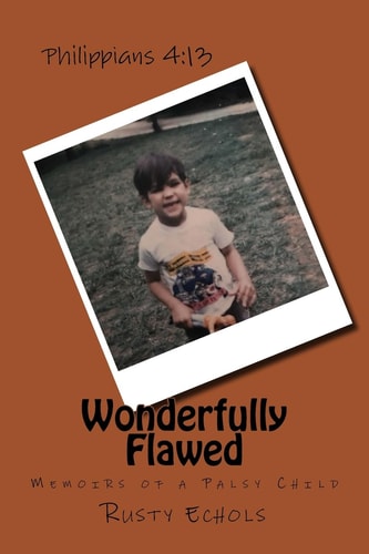 Wonderfully Flawed Memoirs of a Palsy Child