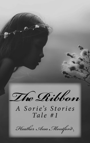 The Ribbon A Sorie's Stories Tale #1