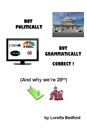 Not Politically But Grammatically Correct And, Why We're 28th