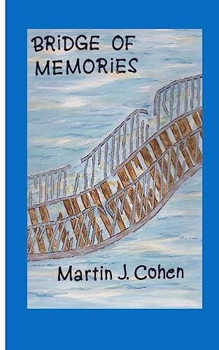 Bridge of Memories From Childhood to Old Age