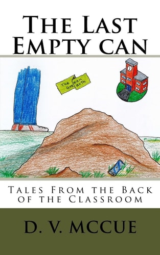 The Last Empty Can Tales from the Back of the Classroom