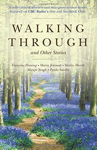 Walking Through and Other Stories