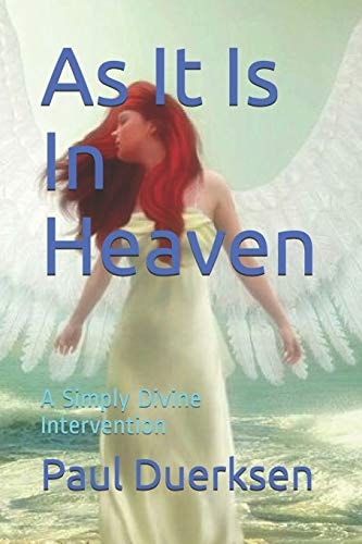As It Is In Heaven A Simply Divine Intervention