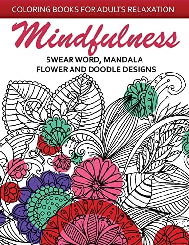 Mindfulness Swear Word Mandala Flower and Doodle Design Anti-Stress Coloring Book for Seniors and Beginners