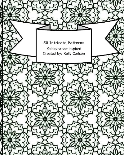 50 Intricate Patterns Kaleidoscope Inspired Adult Coloring Book