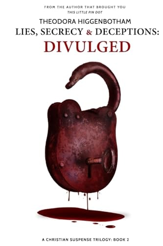 Book 2, Lies, Secrecy, and Deceptions Divulged