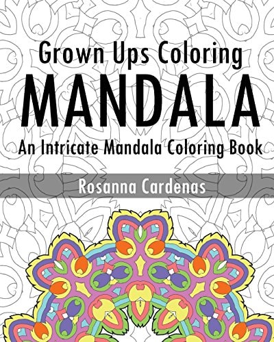 Grown Ups Coloring Book An Intricate Mandala Coloring Book