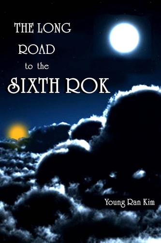 The Long Road to the Sixth ROK The Bloody History of South Korea
