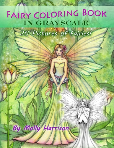 Fairy Coloring Book in Grayscale - Adult Coloring Book by Molly Harrison Flower Fairies and Celestial Fairies in Grayscale