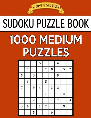 Sudoku Puzzle Book, 1,000 MEDIUM Puzzles Bargain Sized Jumbo Book, No Wasted Puzzles With Only One Level