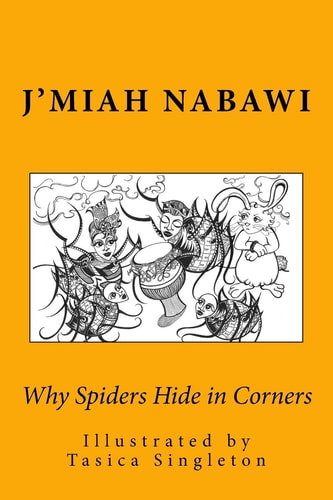 Why Spiders Hide in Corners (Anansi Makes It So!)
