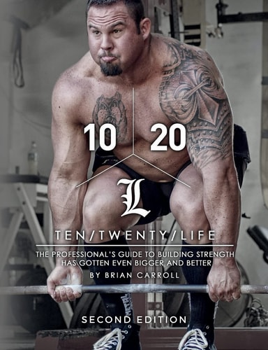 10/20/Life Second Edition The Professional's Guide to Building Strength Has Gotten Even Bigger and Better