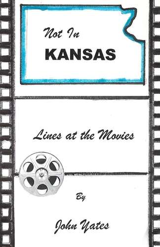 Not in Kansas Lines at the Movies