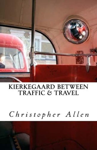 Kierkegaard Between Traffic and Travel