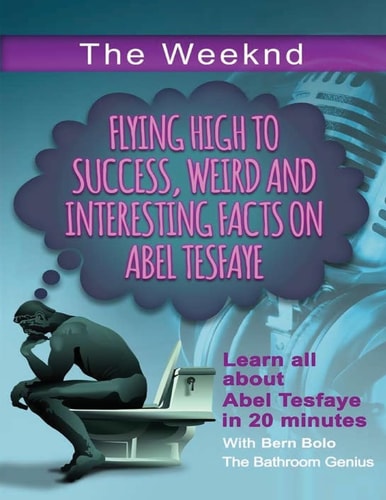 The Weeknd Flying High to Success Weird and Interesting Facts on Abel Tesfaye