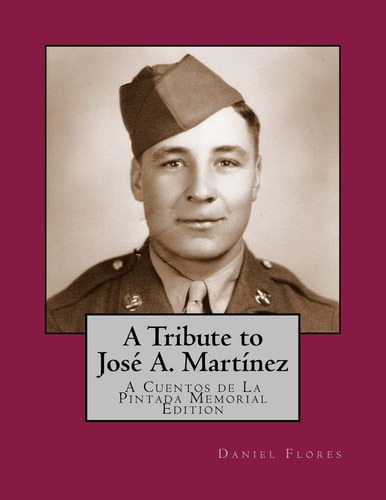 A Tribute to José A. Martínez A Cuentos de La Pintada Memorial Edition