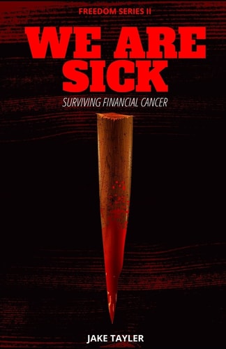 We Are Sick Learning to Survive Financial Cancer