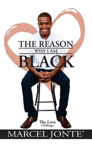 The Reason Why I Am Black The Love Challenge