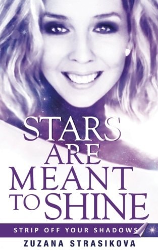 Stars Are Meant To Shine Strip Off Your Shadows