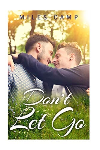 Gay Romance MM Don't Let Go