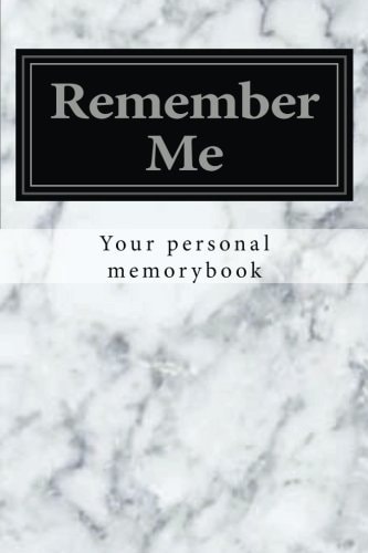 Remember Me Your Personal Memorybook