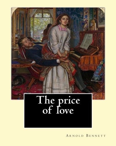 The Price of Love. By: Arnold Bennett, Illustrated By: C. E. Chambers Novel (World's Classic's). Charles Edward Chambers (August 9, 1883 - November 5, 1941) Was an Illustrator and Classical Painter of The 1900s