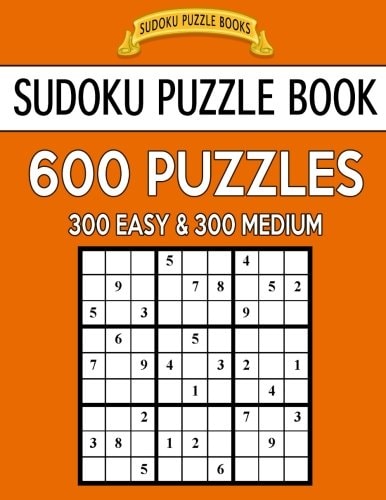 Sudoku Puzzle Book, 600 Puzzles, 300 Easy and 300 Medium Improve Your Game With This Two Level Book