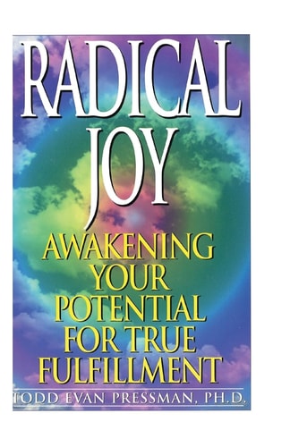 Radical Joy Awakening Your Potential for True Fulfillment