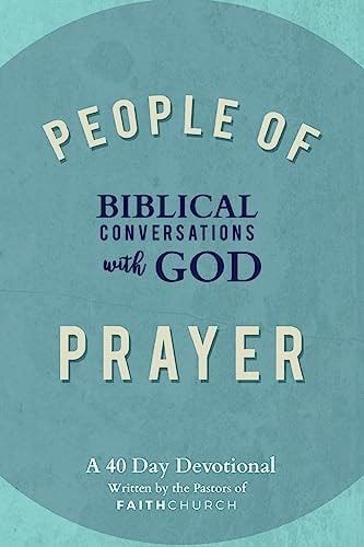 People of Prayer Biblical Conversations with God: Biblical Conversations with God