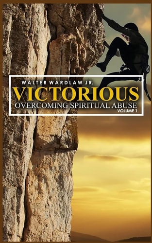 Victorious Overcoming Spiritual Abuse