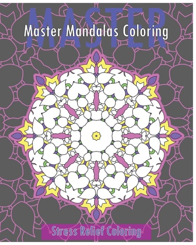 Master Mandalas (Stress Relief Coloring Book)