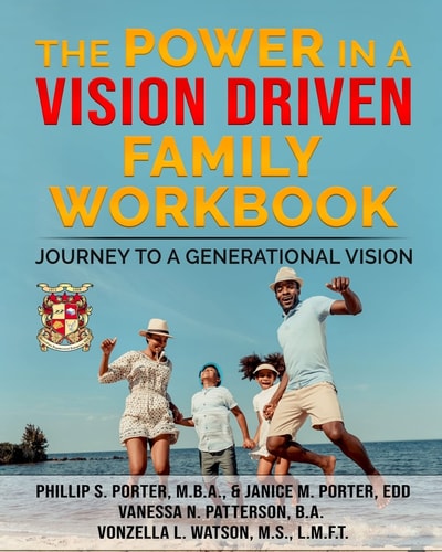 The Power In A Vision Driven Family Workbook Journey To A Generational Vision