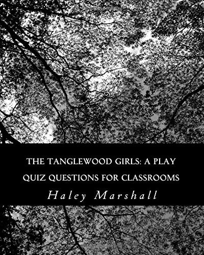 The Tanglewood Girls A Play: Quiz Questions for Classrooms