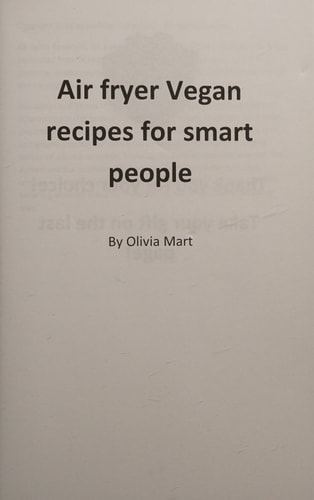 Air Fryer Vegan Recipes for Smart People