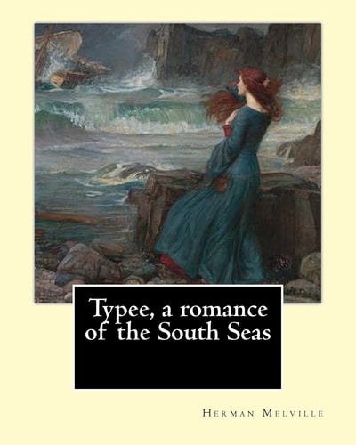 Typee, a Romance of the South Seas. By Herman Melville, Introduction By: Sterling Andrus Leonard: Sterling Andrus Leonard, Born: 1888 Died: 1931