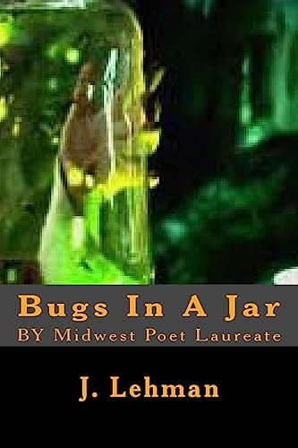 Bugs in a Jar By Midwest Poet Laureate