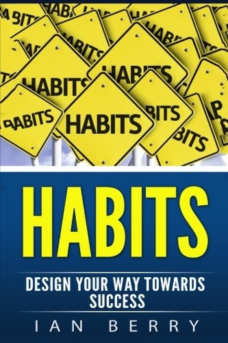 Habits Design Your Way Towards Success
