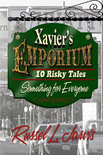 Xavier's Emporium Ten Risky Tales