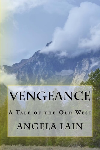 Vengeance A Tale Of the Old West