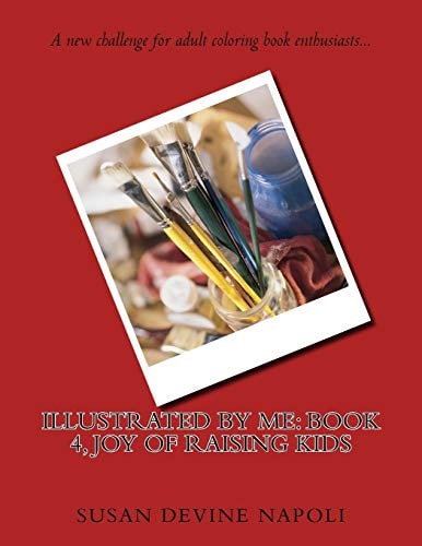 Illustrated By Me Book 4, Joy of Raising Kids