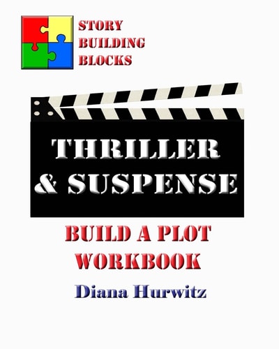 Thriller and Suspense Build a Plot Workbook