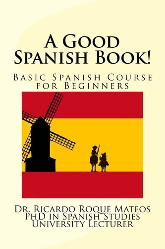 A Good Spanish Book! Basic Spanish Course for Beginners